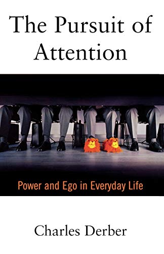 The Pursuit of Attention: Power and Ego in Everyday Life